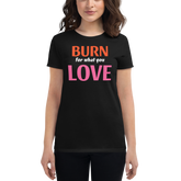 Burn For Love Tee